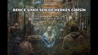 Herkes gibisin  Nazım Hikmet [upl. by Elleret333]