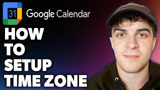 How to Setup Google Calendar Time Zone Full 2024 Guide [upl. by Fey]