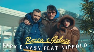 Very e Sasy feat Nippolo  Razza e geluse Video Ufficiale 2023 [upl. by Christos34]