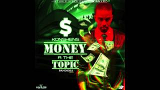 KONSHENS MONEY A THE TOPIC 2015 [upl. by Moretta]