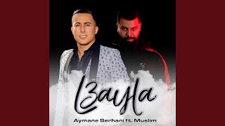 L3ayla ft Muslim [upl. by Hamlani743]