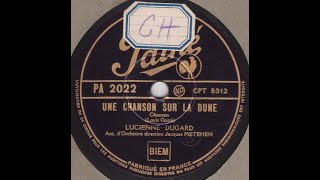 Lucienne Dugard quot Une chanson sur la dune quot 1941 [upl. by Nahgen708]