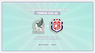 México vs Costa Rica Sub 20 Femenil [upl. by Uriel]