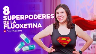 8 SUPERPODERES DE LA FLUOXETINA [upl. by Garwood330]