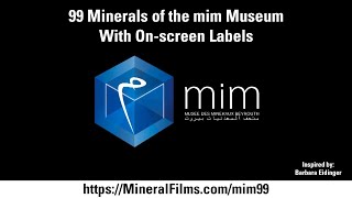 99 Minerals of the mim Museum  WITH Onscreen Labels [upl. by Lebasile]