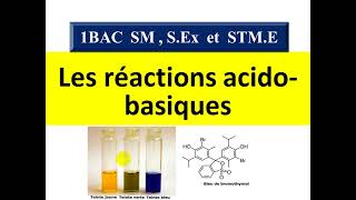 Résumé du cours les réactions acido basiques de 1BAC S EX SM STM et STE [upl. by Oirotciv]