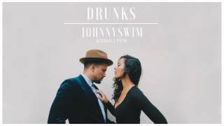 Johnnyswim  Drunks Official Audio [upl. by Aliekat]