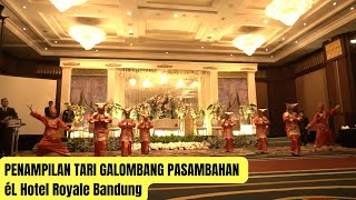 Penampilan Tari Galombang pasambahan di éL Hotel Royale Bandung dalam rangka acara pernikahan [upl. by Atik]