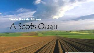 Lewis Grassic Gibbon  A Scots Quair [upl. by Philip]