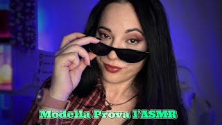 ASMR POV MODELLA SNOB PROVA L’ASMR PER LA PRIMA VOLTA [upl. by Idnat263]