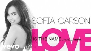 Sofia Carson  Love Is the Name DJ Laszlo Remix Audio Only [upl. by Hachmin710]