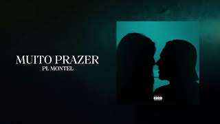 PL Montel  Muito Prazer Audio Oficial [upl. by Ordnazil]