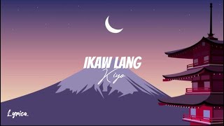 Ikaw lang Lyrics  Kiyo [upl. by Rawna196]