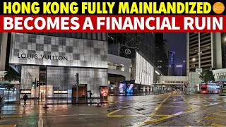 Hong Kong Fully Mainlandized Becomes a Financial Ruin Over 100 Shops Close Monthly [upl. by Goltz635]