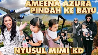 AMEENA AZURA PINDAH KE BATU Malang NYUSUL MIMI KD [upl. by Devlen988]