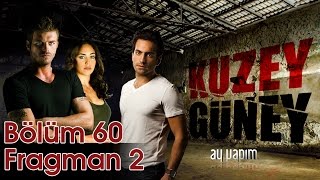 Kuzey Güney 60Bölüm Fragman 2 [upl. by Suirtimid]