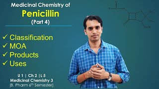 Penicillin Medicinal Chemistry Part 4 Classification Mechanism of Action Products and Uses [upl. by Anwahsat651]