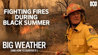 Fighting fires during Australias Black Summer  Big Weather [upl. by Reaht]