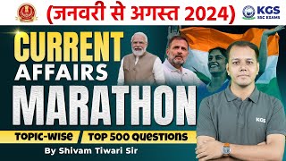 January to August 2024  CURRENT AFFAIRS MARATHON Topic Wise Top 500 Questions by Shivam Tiwari Sir [upl. by Ahsac557]