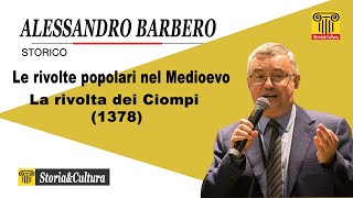 Alessandro Barbero  Le rivolte popolari nel Medioevo La rivolta dei Ciompi 1378 HD [upl. by Angi]