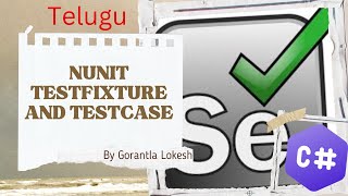 2024 Part 31 NUnit TestFixture and TestCase Selenium C  telugu selenium csharp [upl. by Mendive]