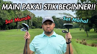 Main Golf Pakai STIK BEGINNER MAHAL vs MURAH Bisa Main Bagus [upl. by Enilraep887]