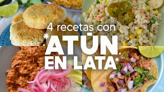 4 RECETAS FÁCILES CON ATÚN para usar las latas que tienes en la alacena [upl. by Aliek164]