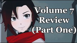 RWBY at its Best A Review of Volume 7 PART ONE [upl. by Menides]