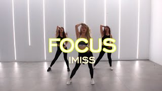 FOCUS  Ariana Grande  iMISS CHOREOGRAPHY  IMI DANCE [upl. by Eimma]