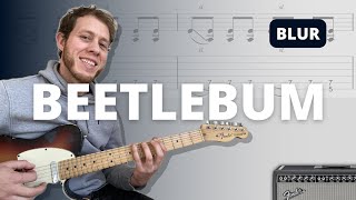 Beetlebum  Blur Guitar Tutorial with TAB [upl. by Sol164]