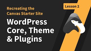 MyListing Course Recreating the Canvas Starter Site  Lesson 2  WordPress Core Theme amp Plugins [upl. by Richarda]