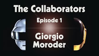 Daft Punk  The Collaborators  Episode 1  Giorgio Moroder Official Video [upl. by Aihsia955]