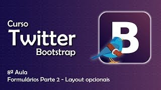 Curso Twitter Bootstrap Formulários Parte 2  Layout opcionais 08 [upl. by Noirret]