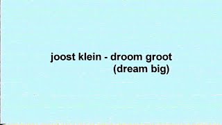 Joost  Droom Groot English amp Dutch Lyrics [upl. by Einnob]