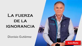 327 Dionisio Gutiérrez La fuerza de la ignorancia Razón de Estado con Dionisio Gutiérrez [upl. by Lenahc]