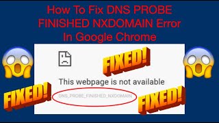 How To Fix DNS PROBE FINISHED NXDOMAIN Error in Google Chrome For Windows 10 Windows 11 [upl. by Ardied]