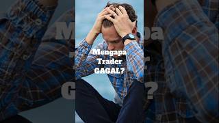 MENGAPA TRADER GAGAL tradingforex trading xauusd trader [upl. by Martinez649]