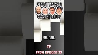 Has this happened to you toiletpapermishap hometownhasbeens hometownhasbeenspodcast podcast [upl. by Licha666]