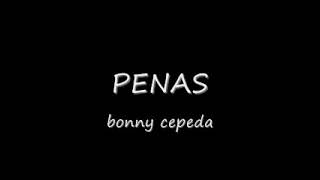 penas  BONNY CEPEDA [upl. by Sorensen]