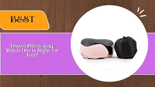 Best Travel Pillow 2024 Which One is Right for You [upl. by Htessil]