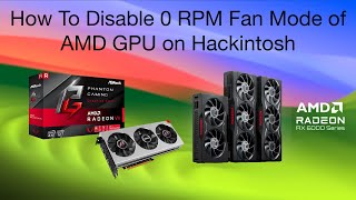 How To Disable Zero RPM Fan Mode In AMD GPU on Hackintosh [upl. by Kery]