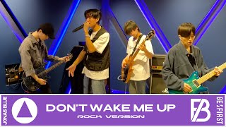 Jonas Blue BEFIRST  Don’t Wake Me Up Rock Version [upl. by Ahsait686]