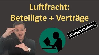 Luftfracht Beteiligte und Verträge [upl. by Mauer]