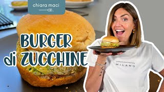 Burger di zucchine vegetariano  Chiara Maci [upl. by Aihtnic]