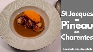 NOIX de ST JACQUES au PINEAU des CHARENTES Tous en cuisine avec Seb [upl. by Nailliw]