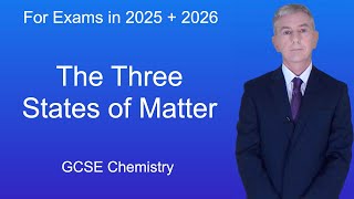 GCSE Chemistry Revision quotThe Three States of Matterquot [upl. by Capon]