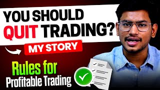 You should Quit Trading   My Story 🔥  Trading Rules for Profitable Trading [upl. by Naryt461]