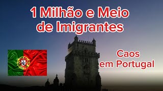 Já chega a 1 milhão e meio o número de imigrantes em Portugal [upl. by Aubyn]