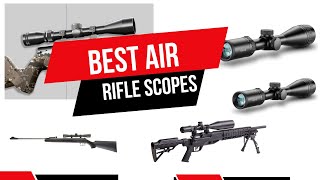 5 Best Air Rifle Scopes in 2024 [upl. by Aiynat]