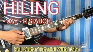 HILING  JAYR SIABOC FULL GUITAR TUTORIAL WITH TABS [upl. by Auqenahs]